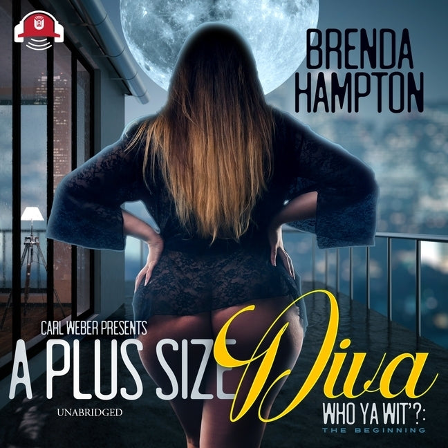 A Plus Size Diva: The Beginning by Hampton, Brenda