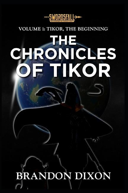 Volume 1: Tikor, the Beginning by Dixon, Brandon