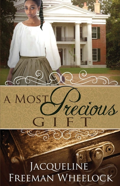 A Most Precious Gift by Freeman Wheelock, Jacqueline