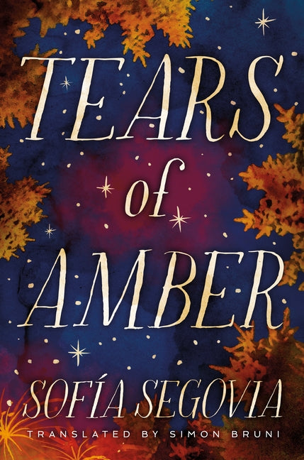 Tears of Amber by Segovia, Sofía