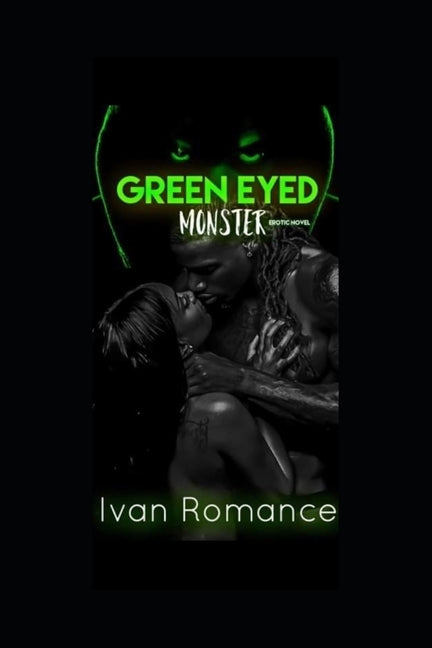 Green Eyed Monster by Phillips, Gordon Ivan