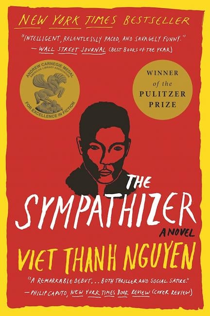 The Sympathizer: A Novel (Pulitzer Prize for Fiction) by Nguyen, Viet Thanh