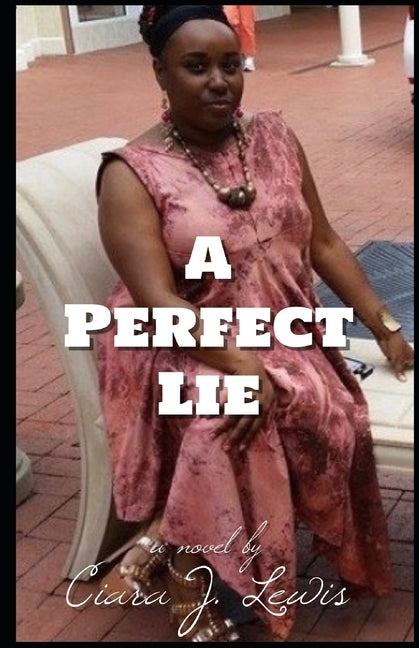 A Perfect Lie by Lewis, Ciara J.