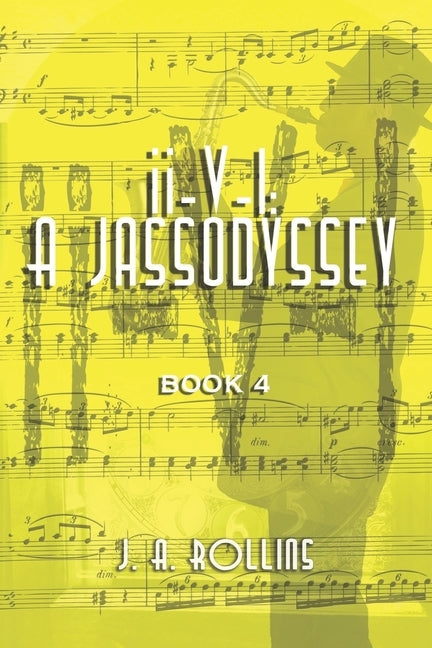 ii-V-I: A JassOdyssey: Book 4 by Rollins, J. a.