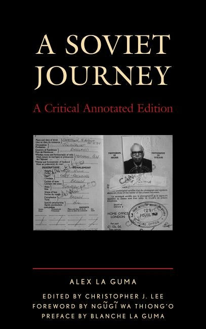 A Soviet Journey: A Critical Annotated Edition by La Guma, Alex