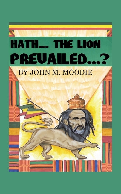 Hath...The Lion Prevailed...? by Moodie, John M.