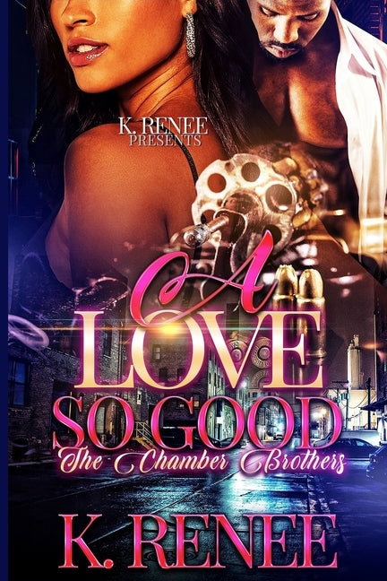 A Love So Good: The Chamber Brothers by Renee, K.