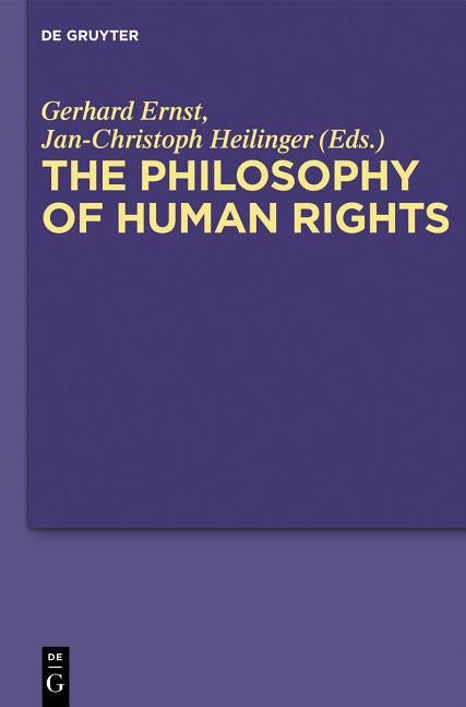 The Philosophy of Human Rights: Contemporary Controversies by Ernst, Gerhard