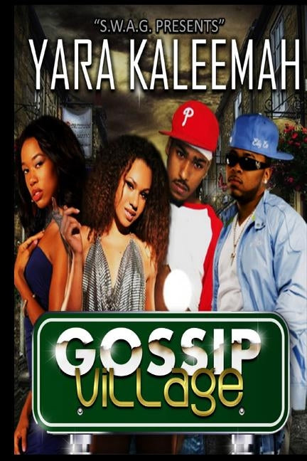 Gossip Village by Kaleemah, Yara