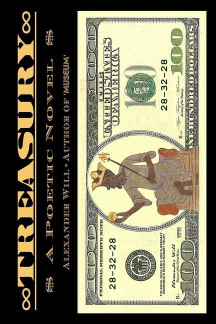 Treasury: A Poetic Novel by Will, Alexander