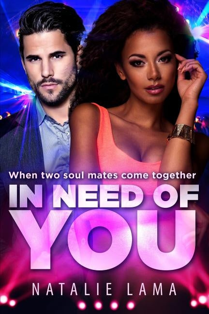 In Need Of You: A BWWM Billionaire Love Story For Adults by Lama, Natalie