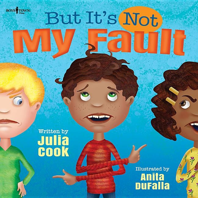 But It's Not My Fault! by Cook, Julia