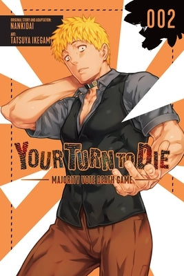 Your Turn to Die: Majority Vote Death Game, Vol. 2 by Ikegami, Tatsuya