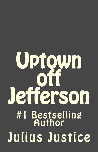 Uptown off Jefferson by Justice, Julius