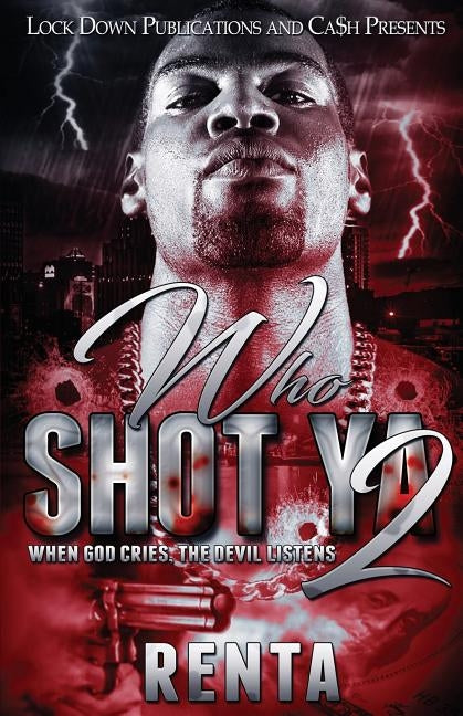 Who Shot YA 2: When God Cries, the Devils Listens by Renta