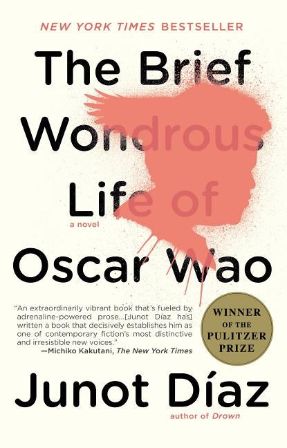 The Brief Wondrous Life of Oscar Wao by Díaz, Junot