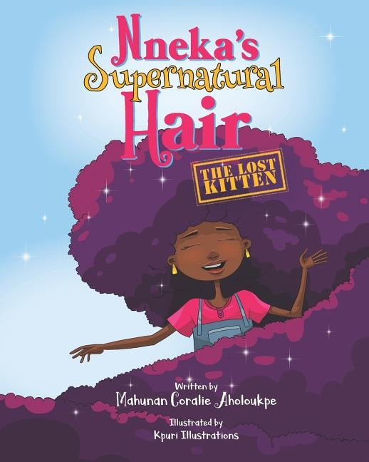 Nneka's SuperNatural Hair: The Lost Kitten by Illustrations, Kpuri