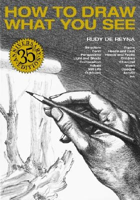 How to Draw What You See by de Reyna, Rudy