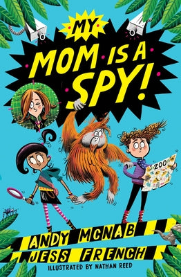 My Mom Is a Spy: My Mom Is a Spy: Book One by McNab, Andy