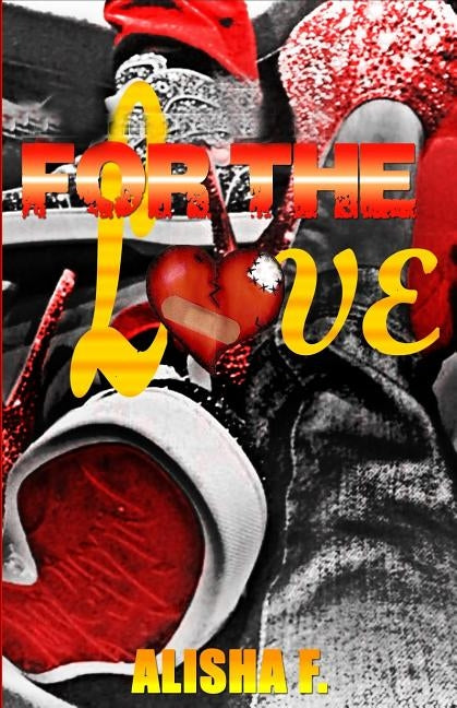 For The Love by F, Alisha