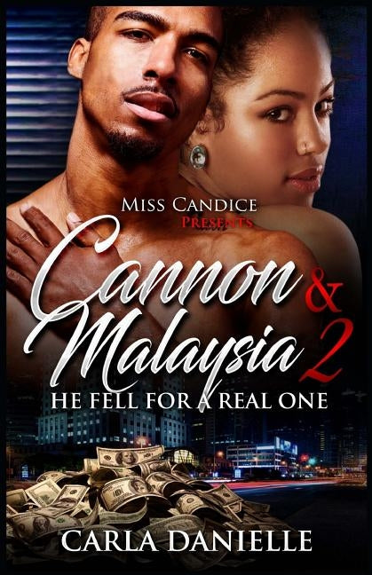 Cannon & Malaysia 2: He Fell For A Real One by Danielle, Carla