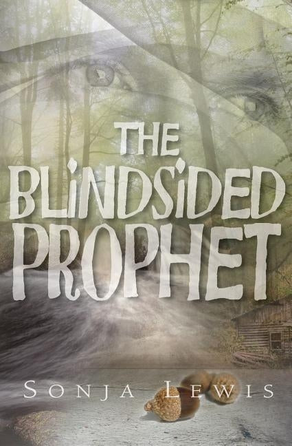 The Blindsided Prophet by Lewis, Sonja Denise