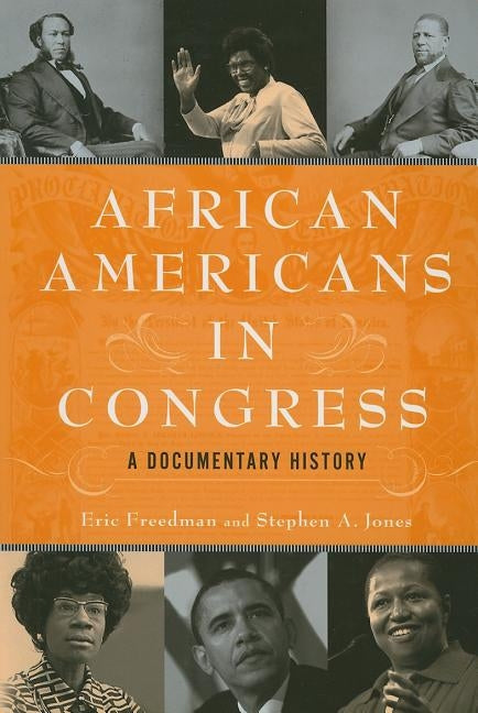 African Americans in Congress: A Documentary History by Freedman, Eric