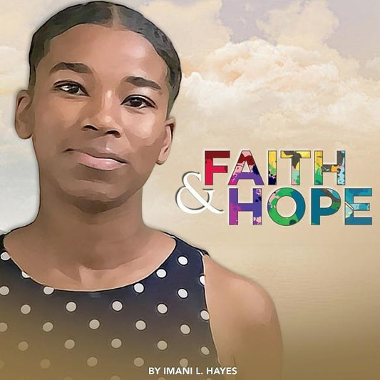 Faith And Hope by L. Hayes, Imani