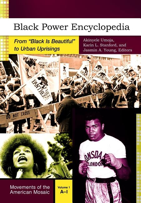 Black Power Encyclopedia [2 Volumes]: From "black Is Beautiful" to Urban Uprisings by Umoja, Akinyele