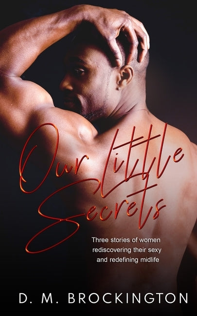 Our Little Secrets by Brockington, D. M.
