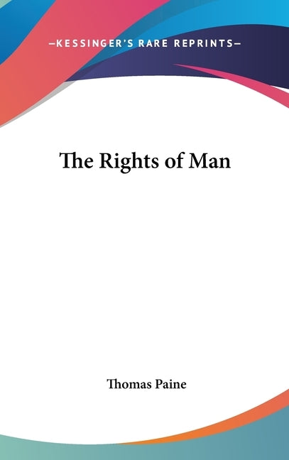 The Rights of Man by Paine, Thomas