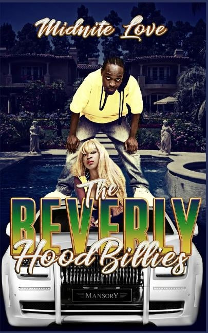 The Beverly Hoodbillies by Love, Midnite