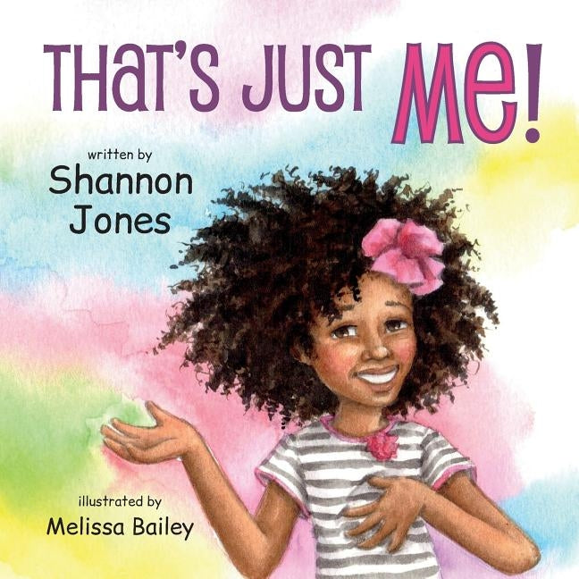 That's Just Me! by Jones, Shannon R.