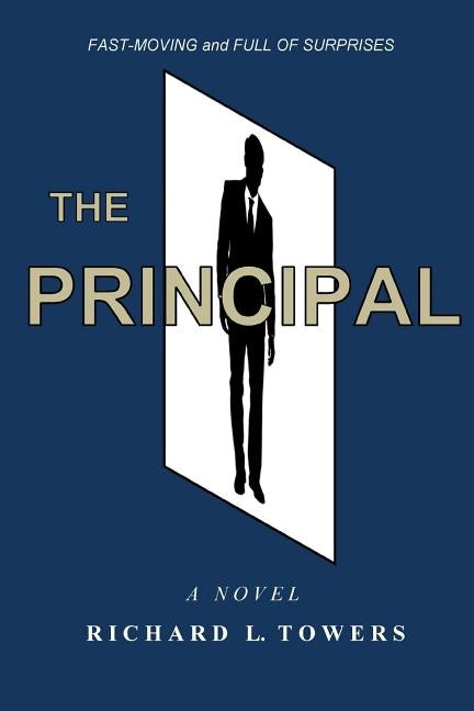 The Principal by Towers, Richard L.