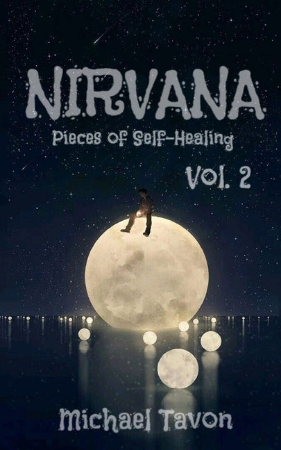 Nirvana: Pieces of Self-Healing II by Tavon, Michael