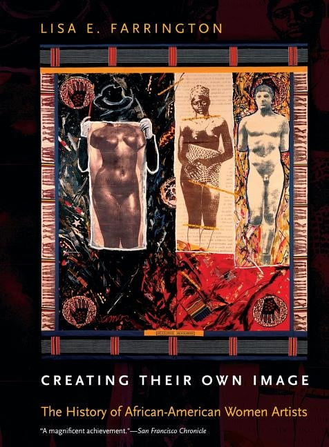 Creating Their Own Image: The History of African-American Women Artists by Farrington, Lisa E.