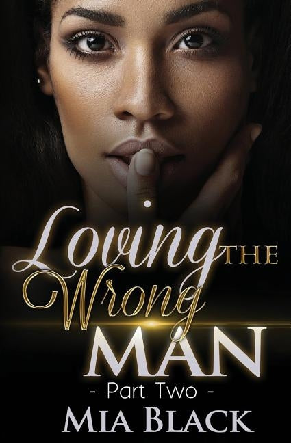 Loving The Wrong Man 2 by Black, Mia