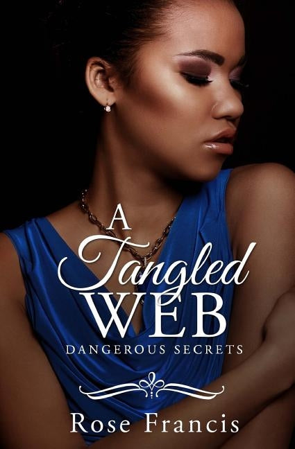 A Tangled Web by Francis, Rose