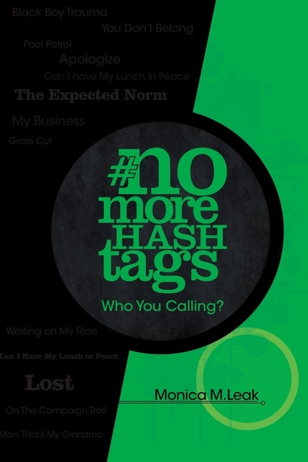No More Hashtags: Who You Calling? by Leak, Monica M.