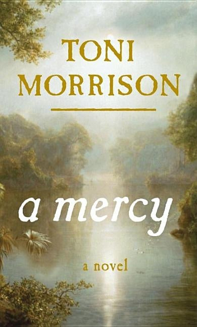 A Mercy by Morrison, Toni