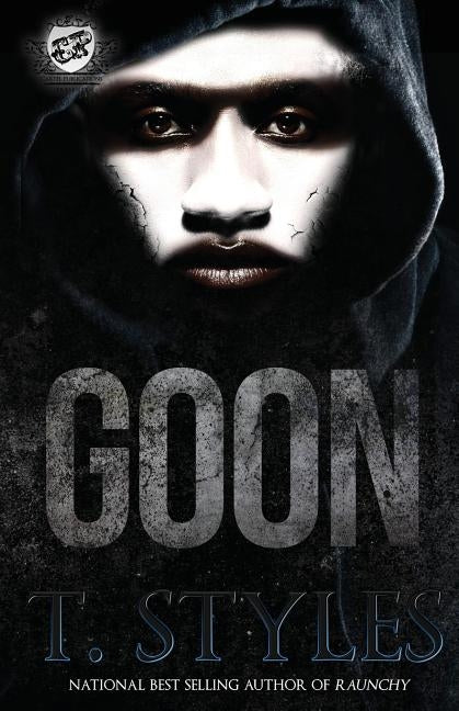 Goon (The Cartel Publications Presents) by Styles, T.