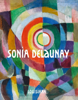 Sonia Delaunay by Delaunay, Sonia