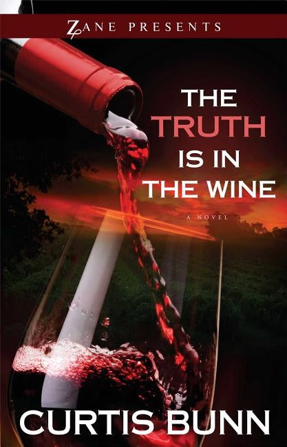 The Truth Is in the Wine by Bunn, Curtis