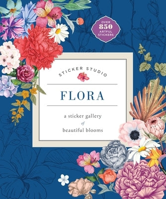 Sticker Studio: Flora: A Sticker Gallery of Beautiful Blooms by Standish, Chloe