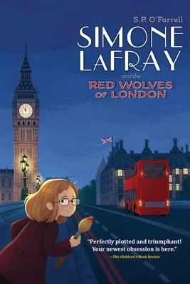 Simone LaFray and the Red Wolves of London by O'Farrell, S. P.