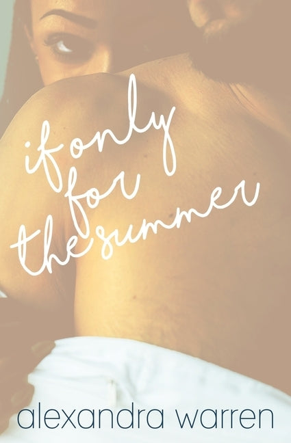 If Only for the Summer by Warren, Alexandra