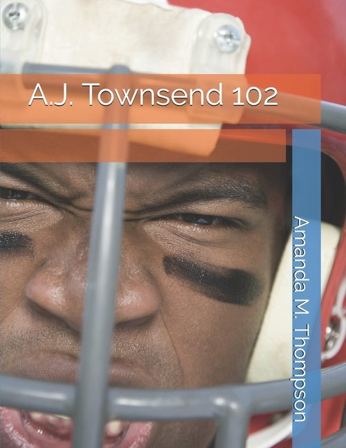A.J. Townsend 102 by Thompson, Amanda M.