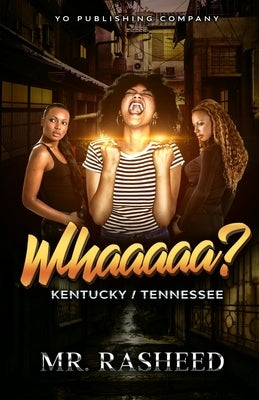 Whaaaaa?: Kentucky/Tennessee by , Rasheed