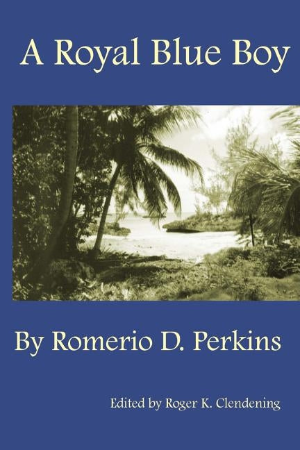 A Royal Blue Boy by Perkins, Romerio D.