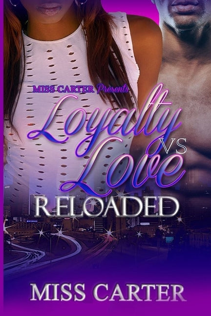 Loyalty VS Love Reloaded by Carter